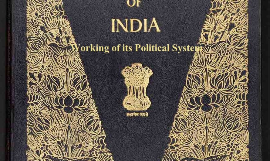 Basic Knowledge of Constitution of India and Working of its Political System